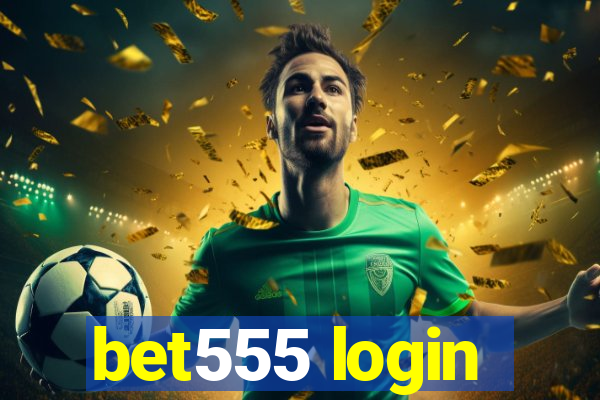 bet555 login